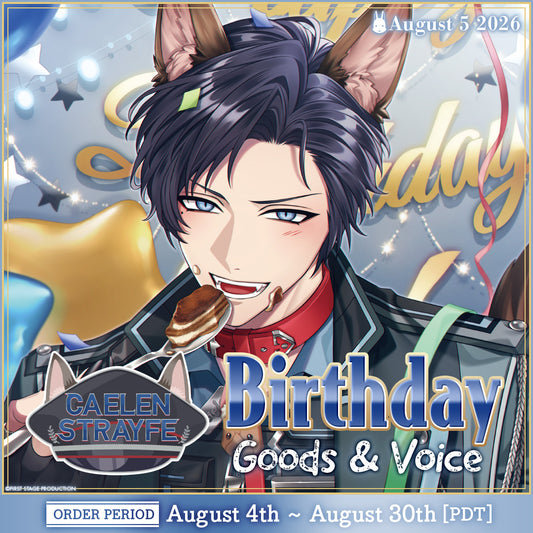 Caelen Strayfe Birthday Goods&Voice