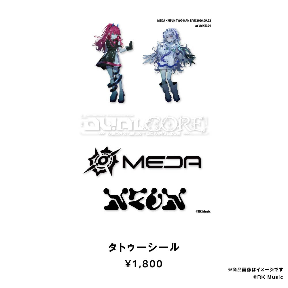 MEDA × ⁠NEUN TWO-MAN LIVE "DUALCORE"